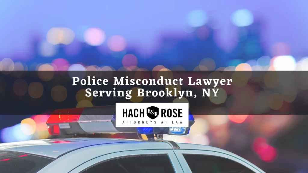 Police Misconduct Lawyer Serving Brooklyn, NY